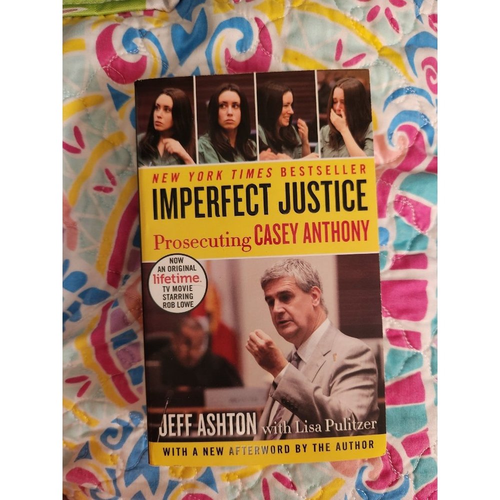 Imperfect Justice Prosecuting Casey Anthony Book
